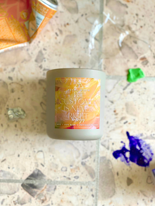 THE CUSTOMER IS NEVER RIGHT